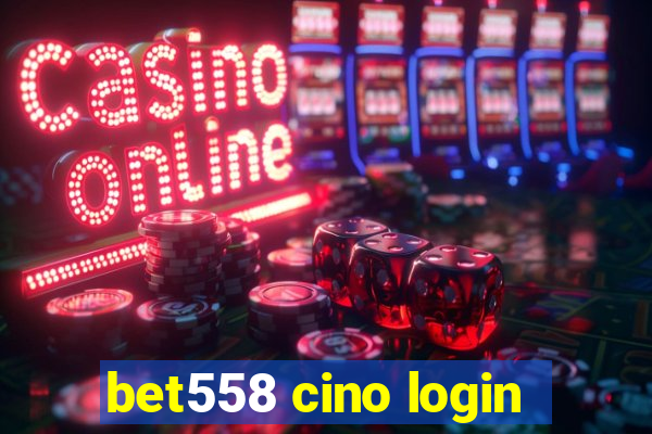 bet558 cino login
